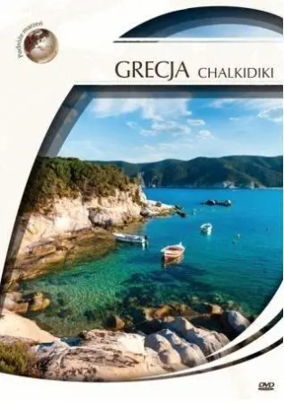 Podróże marzeń. Grecja - Chalkidiki - praca zbiorowa
