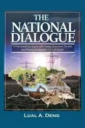THE NATIONAL DIALOGUE - Deng Lual A.