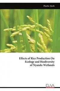 Effects of Rice Production On Ecology and Biodiversity of Nyando Wetlands - Phoebe Akoth