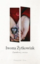 Zamknij oczy - Iwona Żytkowiak