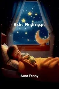 Baby Nightcaps - Fanny Aunt