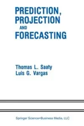 Prediction, Projection and Forecasting - Thomas L. Saaty