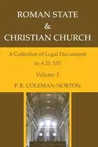 Roman State & Christian Church Volume 1 - Coleman-Norton P. R.