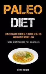 Paleo Diet - Milton Holland