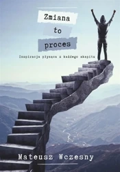 Zmiana to proces - Mateusz Wczesny