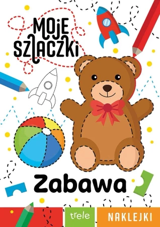 Zabawa. Moje szlaczki - opracowanie zbiorowe