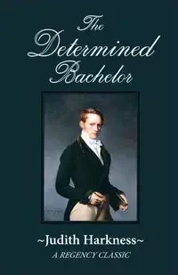 The Determined Bachelor - Judith Harkness