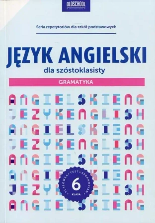 Język angielski dla szóstoklasisty Gramatyka - Praca zbiorowa