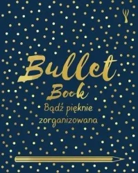Bullet Book. Bądż pięknie zorganizowana w.2020 - David Sinden