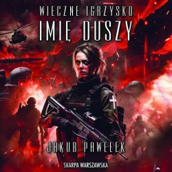 audiobook Wieczne igrzysko. Imię duszy - Jakub Pawełek