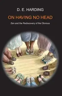 On Having No Head - Douglas Edison Harding