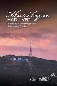If Marilyn Had Lived - James Michael
