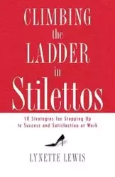 Climbing the Ladder in Stilettos - Lewis Lynette