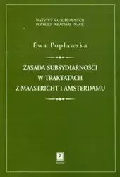 Zasada subsydiarności w traktatach z Maastricht i Amsterdamu - Ewa Popławska