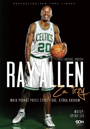 Ray Allen. Za trzy. - Ray Allen, Michael Arkush