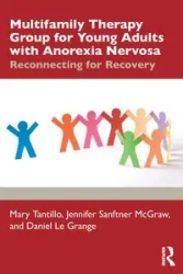Multifamily Therapy Group for Young Adults with Anorexia Nervosa - Mary Tantillo