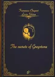 THE SECRETS OF GREYSTONE - Francesco Cheynet Cheynet