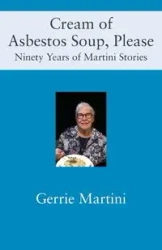 Cream of Asbestos Soup, Please - Martini Gerrie