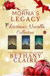 Morna's Legacy Christmas Novella Collection - Claire Bethany