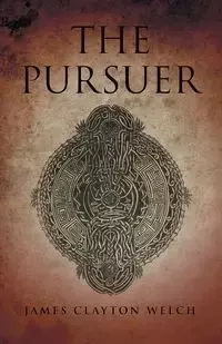 The Pursuer - James Clayton Welch