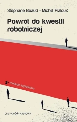 Powrót do kwestii robotniczej - Stephane Beaud, Michel Pialoux