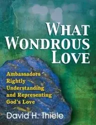 What Wondrous Love - David H. Thiele