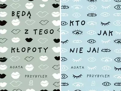 Będą z tego kłopoty Kto jak nie ja Agata Przybyłek - Agata Przybyłek