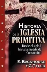 Historia de la Iglesia Primitiva - Tyler C.