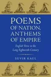 Poems of Nation, Anthems of Empire - Kaul Suvir