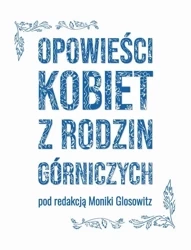 eBook Opowieści kobiet z rodzin górniczych - Monika Glosowitz epub mobi