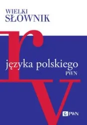 Wielki słownik języka polskiego T.4 R-V