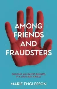 Among Friends and Fraudsters - Marie Englesson