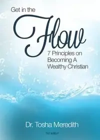 Get in the Flow - Meredith Tosha Nicole