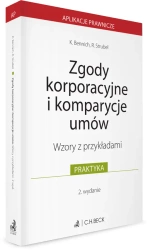 Zgody korporacyjne i komparycje umów. Wzory z przykładami - Karolina Bennich, Roksana Strubel