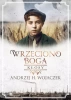Wrzeciono Boga T.1 Kłosy - Andrzej H. Wojaczek