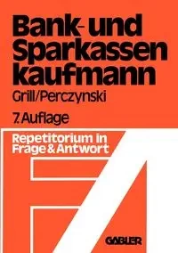 Der Bank- und Sparkassenkaufmann - Grill Wolfgang