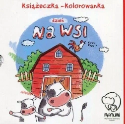 Książeczka-kolorowanka. Dzień na wsi - praca zbiorowa