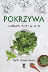 eBook Pokrzywa. Uzdrawiająca moc - Agata Lewandowska epub mobi