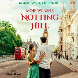 audiobook Moje własne Notting Hill - Agnieszka Olejnik