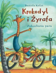 Krokodyl i Żyrafa. Zakochana para - Daniela Kulot