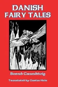 Danish Fairy Tales - Grundtvig Svend
