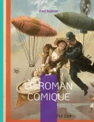 Le Roman Comique - Paul Scarron