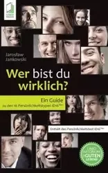 Wer bist du wirklich? Ein Guide zu den 16 Persönlichkeitstypen ID16 - Jaroslaw Jankowski