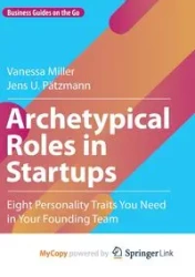 Archetypical Roles in Startups - Vanessa Miller