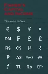 Fisher's Capital and Income (Essential Economics Series - Veblen Thorstein