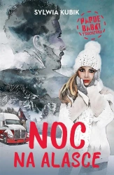 Harde babki. Noc na Alasce - Sylwia Kubik