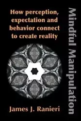Mindful Manipulation - James J. Ranieri