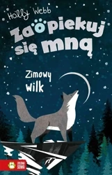 Zaopiekuj się mną. Zimowy wilk - Holly Webb, Artful Doodlers, Patryk Dobrowolski