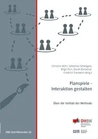 Planspiele - Interaktion gestalten - Hühn Christian