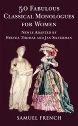 50 Fabulous Classical Monologues for Women - Thomas Freyda